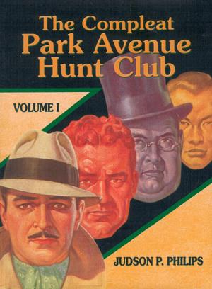 The Complete Park Avenue Hunt Club, Vol. 1
