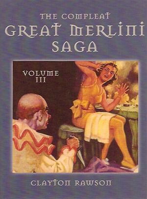 The Compleat Great Merlini Saga, Vol. III
